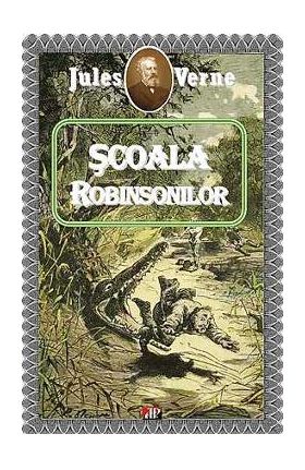 Scoala Robinsonilor - Jules Verne