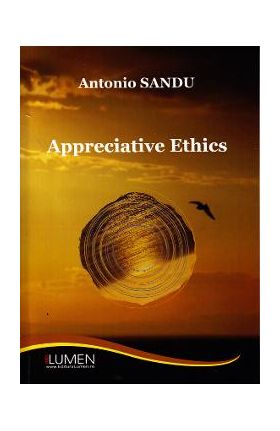 Appreciative ethics - Antonio Sandu