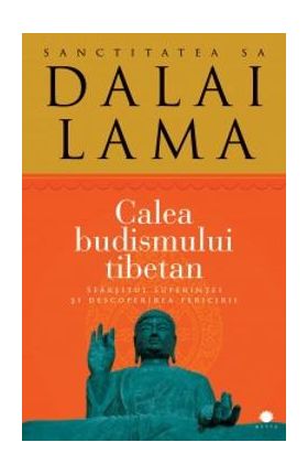 Calea budismului tibetan - Dalai Lama