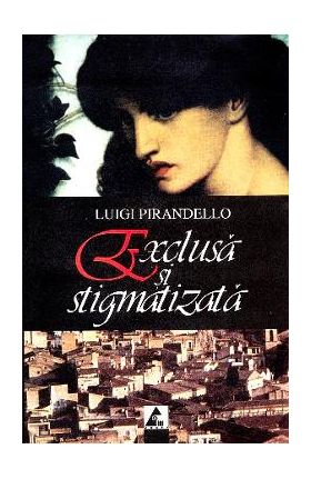 Exclusa si stigmatizata - Luigi Pirandello