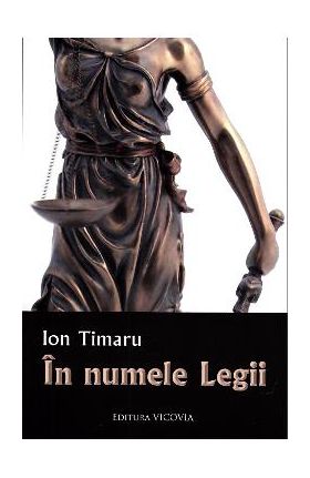 In numele legii - Ion Timaru