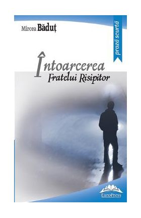 Intoarcerea fratelui risipitor - Mircea Badut