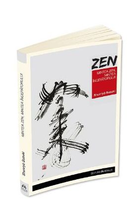 Mintea Zen, mintea incepatorului - Shunryu Suzuki