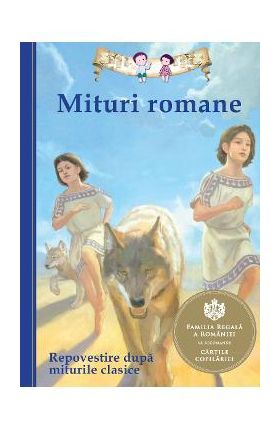 Mituri romane. Repovestire dupa miturile clasice