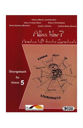 Alles klar? Arachne hilft durchs Sprachnetz - Clasa 5 - Ursula Breuel, Christa Maria Ziegler, Daniela Oprean, Diana Gabriela Muresan, Ionela Florina Bozai, Rudolf Koppenburg