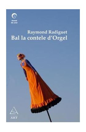 Bal la Contele D'Orgel - Raymond Radiguet