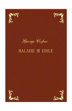 Balade si idile - George Cosbuc