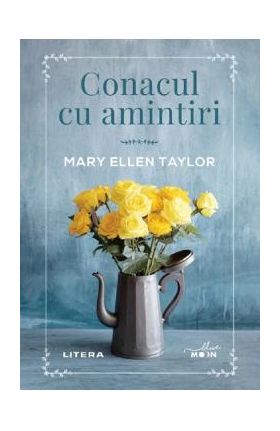 Conacul cu amintiri - Mary Ellen Taylor