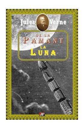 De la pamant la luna - Jules Verne