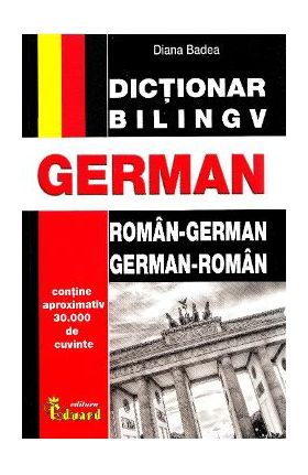 Dictionar roman-german, german-roman - Diana Badea