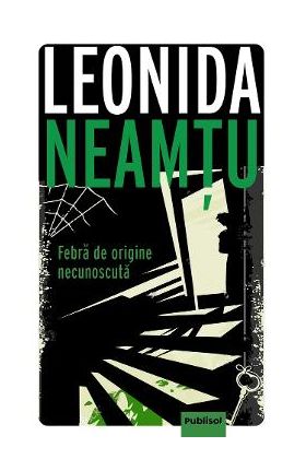 Febra de origine necunoscuta - Leonida Neamtu