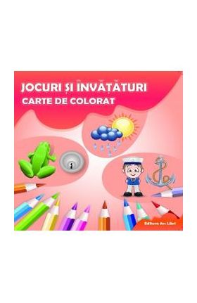 Jocuri si invataturi Carte de colorat