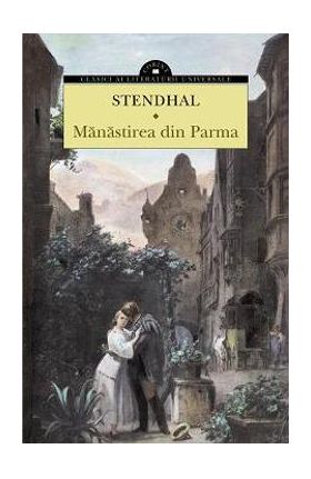 Manastirea din Parma - Stendhal
