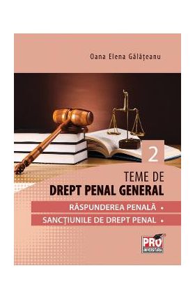 Teme de drept penal partea II - Oana Elena Galateanu