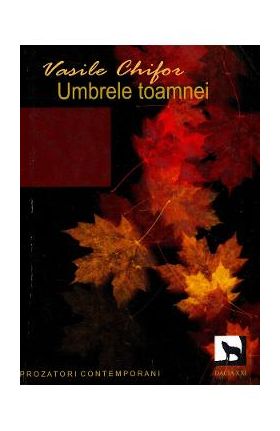 Umbrele toamnei - Vasile Chifor
