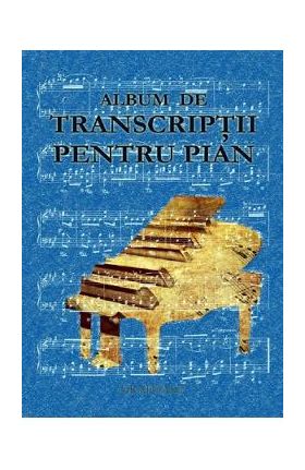 Album de transcriptii pentru pian