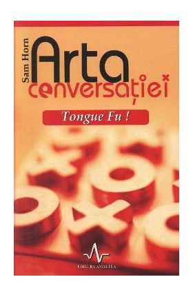 Arta conversatiei Tongue Fu! - Sam Horn