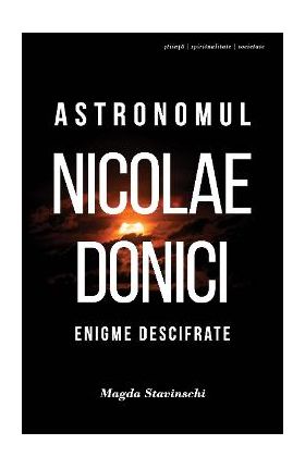 Astronomul Nicolae Donici - Magda Stavinschi