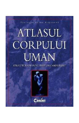 Atlasul corpului uman - Peter Abrahams