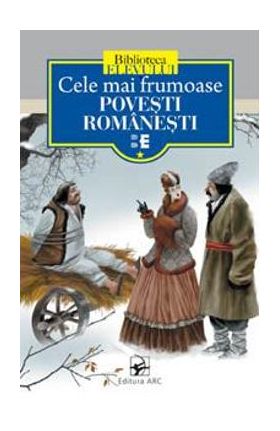 Cele mai frumoase povesti romanesti Vol.1