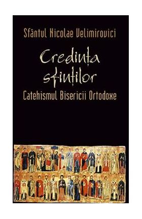 Credinta sfintilor - Nicolae Velimirovici