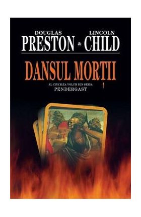 Dansul Mortii - Douglas Preston, Lincoln Child