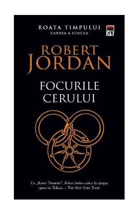 Focurile cerului. Seria Roata timpului Vol.5 - Robert Jordan