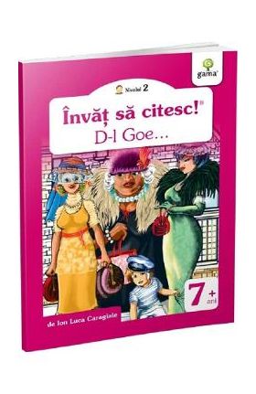 Invat sa citesc! D-l Goe...