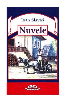 Nuvele - Ioan Slavici