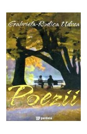 Poezii - Gabriela-Rodica Udrea