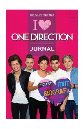 100% Necenzurat - I Love One Direction - Jurnal