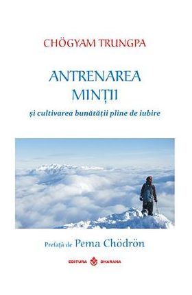 Antrenarea mintii - Chogyam Trungpa