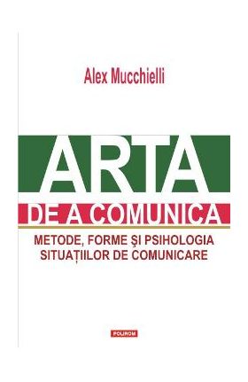 Arta de a comunica - Alex Mucchielli