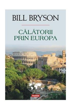 Calatorii prin Europa - Bill Bryson