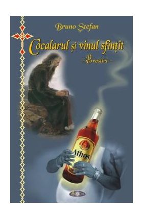 Cocalarul si vinul sfintit - Bruno Stefan