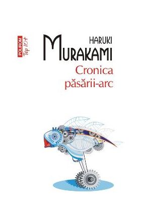 Cronica pasarii-arc - Haruki Murakami