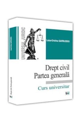 Drept civil. Partea generala - Luiza-Cristina Gavrilescu