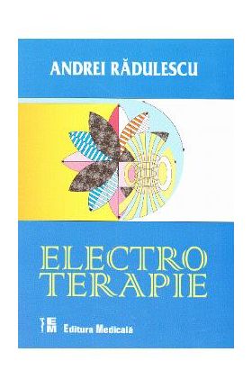 Electroterapie - Andrei Radulescu