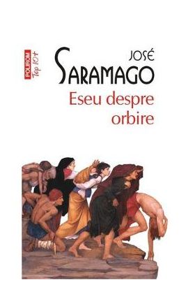 Eseu despre orbire - Jose Saramago