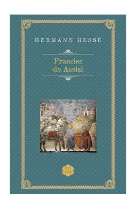 Francisc de Assisi - Hermann Hesse