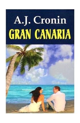 Gran Canaria - A.J. Cronin