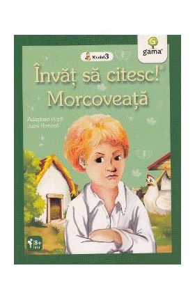 Invat sa citesc! Morcoveata. Adaptare dupa Jules Renard