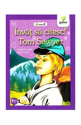 Invat sa citesc! Tom Sawyer. Adaptare dupa Mark Twain