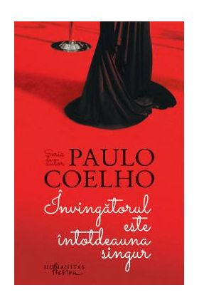 Invingatorul este intotdeauna singur - Paulo Coelho