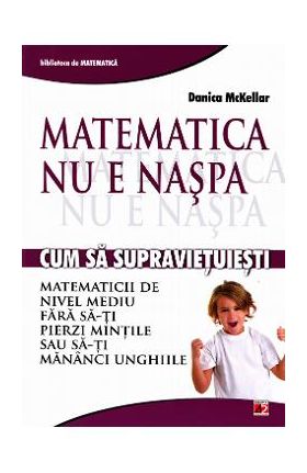 Matematica nu e naspa - Danica Mckellar