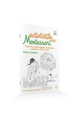 Natura si botanica: Activitatile mele Montessori - Eve Hermann 4 ani+