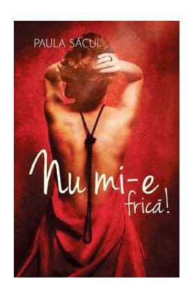 Nu mi-e frica! - Paula Sacui