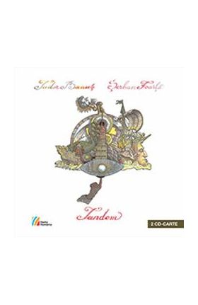 Tandem Tudor Banut Serban Foarta + 2cd