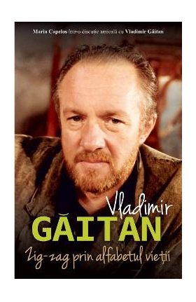 Zig-Zag prin alfabetul vietii - Vladimir Gaitan