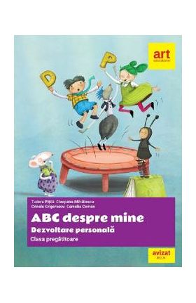 Abc despre mine. Dezvoltare personala - Clasa pregatitoare - Tudora Pitila, Cleopatra Mihailescu, Crinela Grigorescu, Camelia Coman